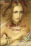 Il bracciale d oro. E-book. Formato EPUB ebook di Gianni Belgiovine