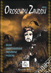 Oroscupu Zzauddu 2015. E-book. Formato PDF ebook di Riccardo Autore