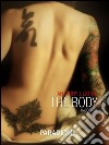 The body. E-book. Formato EPUB ebook di Anthony J. Latiffi