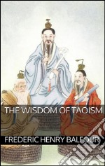 The wisdom of taoism. E-book. Formato Mobipocket ebook