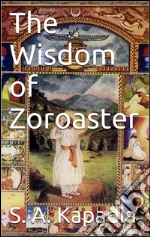 The wisdom of Zoroaster. E-book. Formato EPUB ebook