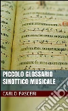 Piccolo glossario sinottico musicale. E-book. Formato EPUB ebook di Carlo Pasceri