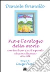 Pia e l'orologio della morte edizione illustrata. E-book. Formato EPUB ebook