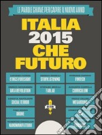 Italia 2015: CheFuturo!. E-book. Formato PDF ebook