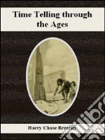 Time telling through the ages. E-book. Formato Mobipocket