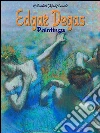 Edgar Degas paintings. E-book. Formato Mobipocket ebook di Elizabeth Macdonald