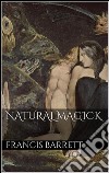 Natural magick. E-book. Formato EPUB ebook
