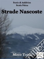 Strade nascoste. E-book. Formato EPUB ebook