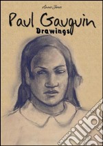Paul Gauguin: drawings. E-book. Formato Mobipocket