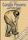 Camille Pissarro: drawings. E-book. Formato Mobipocket ebook