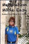 Meditation Made Easy. E-book. Formato Mobipocket ebook di Ronald Ritter