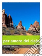 Per amore del cielo. E-book. Formato EPUB ebook