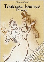 Toulouse-Lautrec drawings. E-book. Formato EPUB ebook