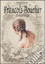 Francois Boucher Drawings. E-book. Formato EPUB ebook