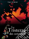 La tristezza dei coriandoli. E-book. Formato Mobipocket ebook di Mauro Montanaro