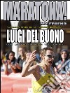 Maratona! My friend - 'La nuova sfida di un ragazzo qualunque'. E-book. Formato EPUB ebook di Luigi Del Buono