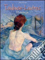 Toulouse-Lautrec: paintings. E-book. Formato EPUB ebook