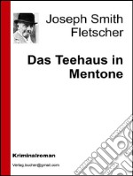 Das teehaus in Mentone. E-book. Formato EPUB