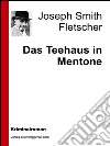 Das teehaus in Mentone. E-book. Formato EPUB ebook di Joseph Smith Fletscher