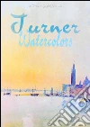 Turner: watercolors. E-book. Formato Mobipocket ebook di Elizabeth Macdonald