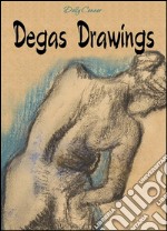 Degas drawings. E-book. Formato Mobipocket ebook