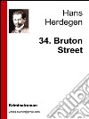 34. Bruton Street. E-book. Formato EPUB ebook di Hans Herdegen