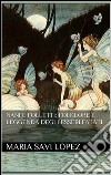 Nani e folletti: folklore e leggenda degli esseri fatati. E-book. Formato EPUB ebook di Maria Savi Lopez