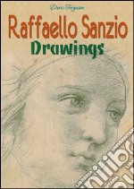 Raffaello Sanzio Drawings. E-book. Formato EPUB ebook