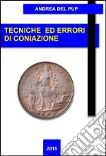 Tecniche ed errori di coniazione. E-book. Formato EPUB ebook