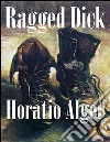 Ragged Dick. E-book. Formato Mobipocket ebook