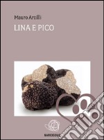 Lina e Pico. E-book. Formato EPUB ebook