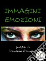 Immagini emozioni. E-book. Formato EPUB ebook