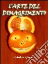 L'Arte del Dimagrimento. E-book. Formato Mobipocket ebook di Claudio Spina