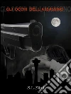 Gli Occhi dell'Assassino. E-book. Formato Mobipocket ebook di S. L. Sibyl