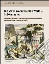 The Seven Wonders of the World… in 30 minutes. E-book. Formato EPUB ebook di Marco Crespiatico
