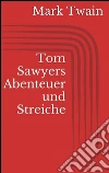 Tom Sawyers Abenteuer und Streiche. E-book. Formato Mobipocket ebook di Mark Twain