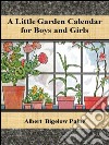 A little garden calendar for boys and girls. E-book. Formato EPUB ebook