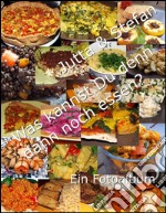 Was kannst Du denn dann noch essen (Fotobuch). E-book. Formato PDF ebook