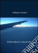 Letteratura nascente . E-book. Formato EPUB ebook