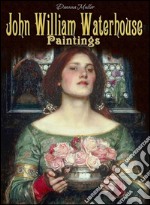 John William Waterhouse: paintings. E-book. Formato EPUB ebook