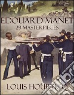 Edouard Manet: 29 masterpieces. E-book. Formato EPUB ebook