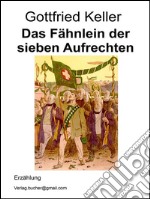 Das Fähnlein der sieben Aufrechten. E-book. Formato EPUB ebook