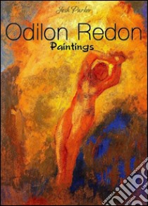 Odilon Redon: paintings. E-book. Formato EPUB ebook di Josh Parker