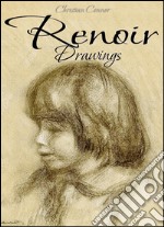 Renoir: drawings. E-book. Formato Mobipocket ebook