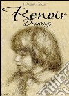 Renoir: drawings. E-book. Formato EPUB ebook