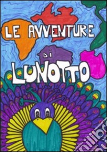 Le avventure di Lunotto... E-book. Formato Mobipocket ebook di Brunella Ruberto Fasciana