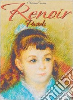 Renoir: pastels. E-book. Formato EPUB
