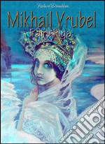 Mikhail Vrubel: paintings. E-book. Formato EPUB