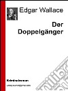 Der Doppelgänger. E-book. Formato EPUB ebook