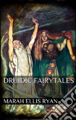 Druidic fairytales. E-book. Formato EPUB ebook